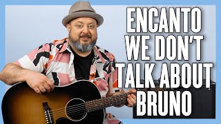 Encanto We Dont Talk About Bruno Guitar Lesson  Tutorial [upl. by Aivatnahs699]