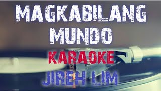 MAGKABILANG MUNDO  JIREH LIM KARAOKE VERSION [upl. by Wiedmann]