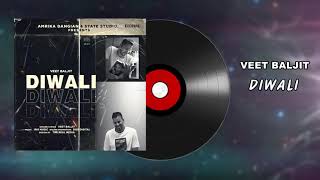 Diwali  Veet Baljit  Iris Music  Latest Punjabi Song 2021  State Studio [upl. by Mongeau882]