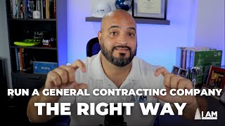 Running a Successful General Contractor Business [upl. by Ayerhs]