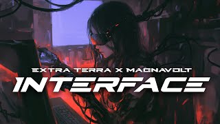 Extra Terra amp Magnavolt  INTERFACE [upl. by Elem]