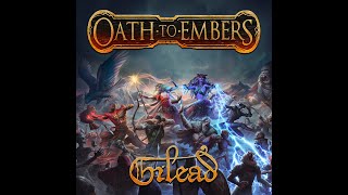 Gilead – Oath to Embers Original Game Soundtrack [upl. by Verlee]