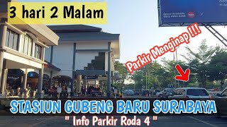 TARIF PARKIR MOBIL STASIUN GUBENG BARU  Tarif menginap 3 hari 2 malam  habis berapa parkirya [upl. by Issor]