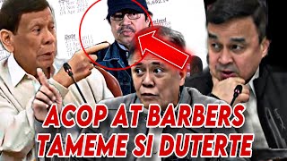 ACE BARBERS AT PADUANO TIKL0P SI DUTERTE  DUTERTE HINDI NATUWA KAY ACIERTO [upl. by Etnad]