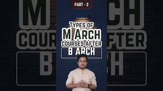 Types Of M Arch Courses After B Arch Part  2 BArch MArch [upl. by Gittel]