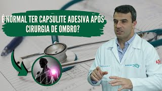 É normal ter capsulite adesiva após cirurgia de ombro  Com Fisio Bernardo Sampaio [upl. by Madelaine]