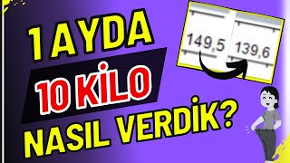 1 AYDA 10 KİLO NASIL VERDİK [upl. by Susumu]