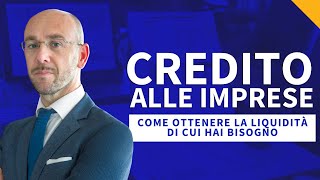 Credito alle imprese come ottenere la liquidità di cui hai bisogno nel 2022 [upl. by Alice]