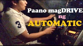 Paano MagDrive Ng Automatic Car Beginners Guide [upl. by Irafat]