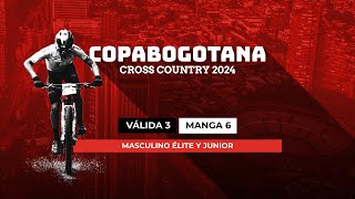 3RA VÁLIDA COMISIÓN BOGOTANA XCO 2024 MANGA 6 [upl. by Aihsitan]