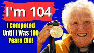 Ruth Frith  I Lived to 104 and Competed in Athletic Events Heres How [upl. by Ellehsar672]