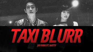 박재범 Jay Park  ‘Taxi Blurr Feat NATTY of KISS OF LIFE’ Lyrics Video  KPOPWorld Music [upl. by Neyud]