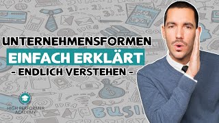 Unternehmensformen einfach erklärt  Teil 1 Rechtsformen einfach erklärt [upl. by Ennaed]