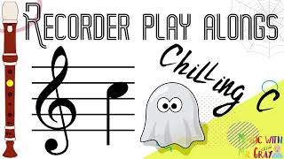 Recorder play along  25 Chilling C C [upl. by Othilie]