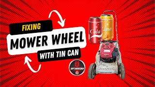 How to fix wobbly lawn mower wheels using a tin can [upl. by Matthieu]