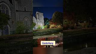 Join me to see Canterbury UK in the night [upl. by Germaine]