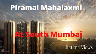 Piramal Mahalaxmi at South Mumbai [upl. by Liggitt]