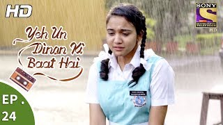 Yeh Un Dinon Ki Baat Hai  Ep 24  Webisode  6th October 2017 [upl. by Corry769]