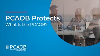 PCAOB Protects What Is the PCAOB [upl. by Hamfurd706]