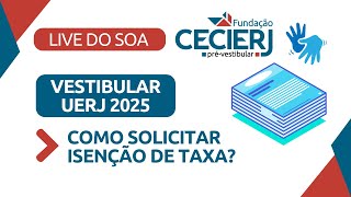 Isenção de taxa  Vestibular UERJ 2025 [upl. by Babs]