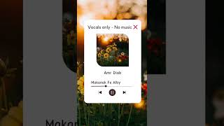 Amr Diab  Makanak Fe Alby Vocals Only shorts amrdiab arabic [upl. by Della]