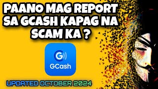 PAANO MAG REPORT SA GCASH KAPAG NA SCAM KA  GCASH TRANSACTION SCAM  GCASH CUSTOMER SERVICE [upl. by Coffeng]