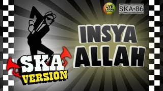 SKA 86  INSYA ALLAH Reggae SKA Version [upl. by Daas]