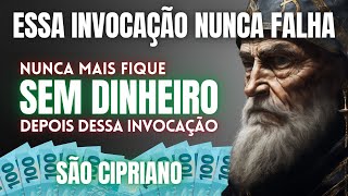 NUNCA MAIS FIQUE SEM DINHEIRO  DEPOIS DE INVOCAR SÃO CIPRIANO [upl. by Ardna]