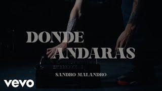 Sandro Malandro  Dónde Andarás [upl. by Ahter374]