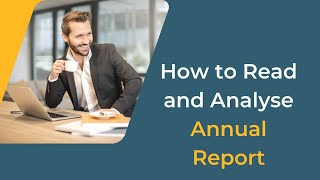 How to Read and Analyse Annual Report  StepByStep Video on Annual Report Analysis [upl. by Anaujnas903]