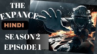 The Expance Season 2 Episode 1 Explained in Hindi [upl. by Eyoj712]