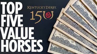 BET THESE HORSES TOP FIVE VALUE LONGSHOT HORSES FOR THE 2024 KENTUCKY DERBY [upl. by Ennej31]