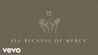 Casting Crowns  All Because of Mercy Official Lyric Video [upl. by Screens]