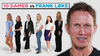 10 DAMER vs FRANK LØKE [upl. by Hsepid59]