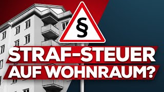 Immobilien Neue StrafSteuer geplant [upl. by Asssilem]