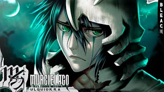 Ulquiorra Bleach  Murciélago  M4rkim [upl. by Rachele]