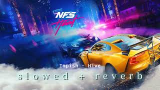 Impish  Hive  Need for Speed Heat s l o w e d  r e v e r b [upl. by Assille]