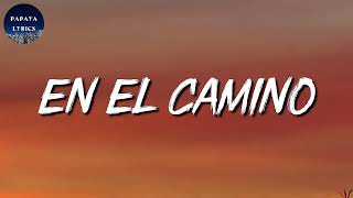 El Fantasma  En El Camino Letra [upl. by Deppy]