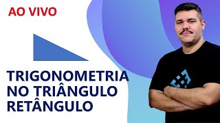 🔺 Ao vivo  TRIGONOMETRIA NO TRIÂNGULO RETÂNGULO  Com vários EXERCÍCIOS [upl. by Fiorenze898]