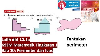 KSSM Matematik Tingkatan 1 Bab 10 perimeter dan luas latih diri 101a buku teks selfpractice form 1 [upl. by Yreffoeg321]