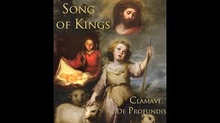 Song of Kings  Clamavi De Profundis [upl. by Anahsal365]