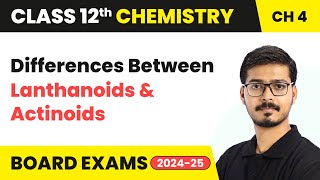 Differences Between Lanthanoids and Actinoids  Class 12 Chemistry Chapter 4  CBSE 202425 [upl. by Etnahsal]