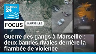 Guerre des gangs à Marseille  deux bandes rivales derrière la flambée de violence • FRANCE 24 [upl. by Heathcote]