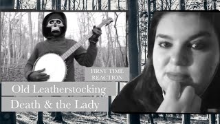 OLD LEATHERSTOCKING quotDeath and the Ladyquot Old English Folk Song FIRST TIME REACTION [upl. by Marlette375]