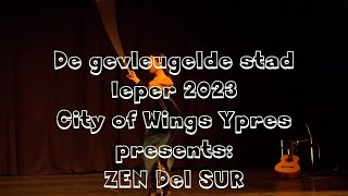 ZEN del SUR in the City of Wings Ypres 2023 [upl. by Farrah]