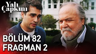 Yalı Çapkını 82 Bölüm 2 Fragman [upl. by Ori710]