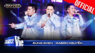 ĐỪNG GHEN  Mason Nguyễn đi con flow mượt về team Karik cùng NÓN VÀNG  Rap Việt 2024 Live Stage [upl. by Tilden]