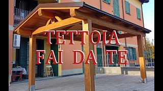 TETTOIA IN LEGNO FAI DA TE [upl. by Fiona985]