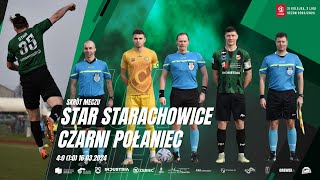 Star Starachowice  Czarni Połaniec 40 10 16032024 [upl. by Hanny]