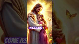 Come Jesus come jesus love beautiful prayer comejesuscome [upl. by Santoro]